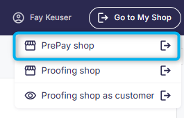 Dropdown menu with options 'PrePay shop', 'Proofing shop', and 'Proofing shop as customer'. 'PrePay shop' is highlighted.