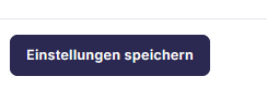 Einstellungen speichern Button